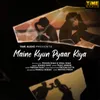 About Maine Kyun Pyaar Kiya Song